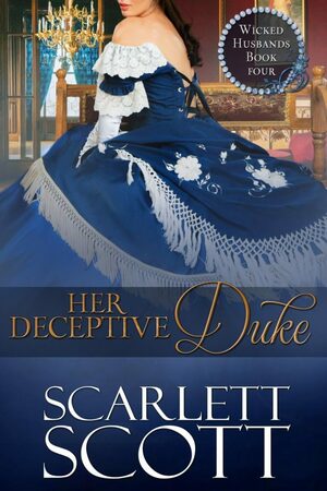 Her Deceptive Duke by Scarlett Scott
