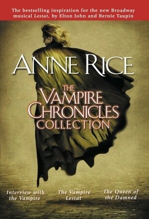 The Vampire Chronicles Collection by Anne Rice