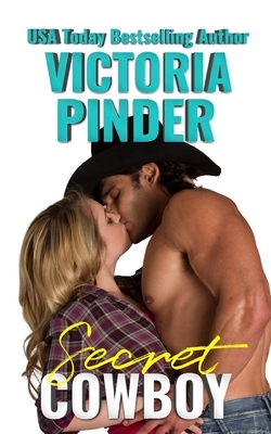 Secret Cowboy by Victoria Pinder