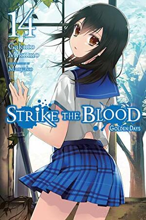 Strike the Blood, Vol. 14: Golden Days by Gakuto Mikumo