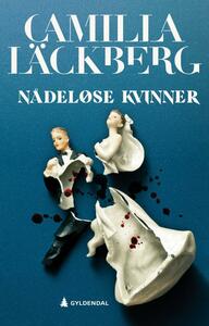 Nådeløse kvinner by Camilla Läckberg