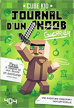 Journal d'un noob (guerrier) - Minecraft by Cube Kid