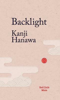Backlight by Richard Nathan, Kanji Hanawa