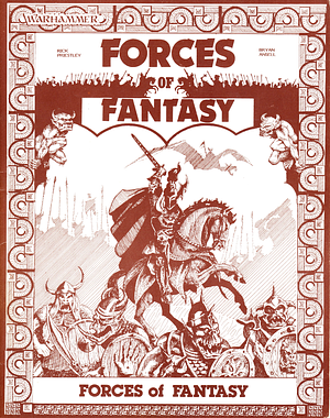 Warhammer. Forces of Fantasy. Vol, 1. Forces of Fantasy by Richard Priestly