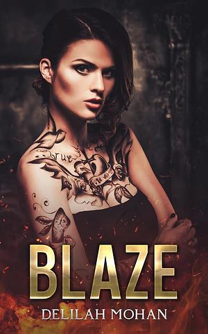 Blaze by Delilah Mohan