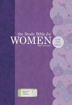 Study Bible for Women-NKJV-Large Print by Rhonda Harrington Kelley, Dorothy Kelley Patterson