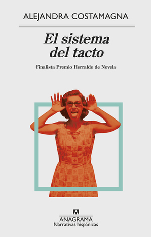 El sistema del tacto by Alejandra Costamagna