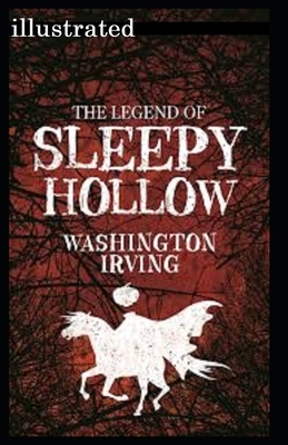 The Legend of Sleepy Hollow illustrated by Washington Irving