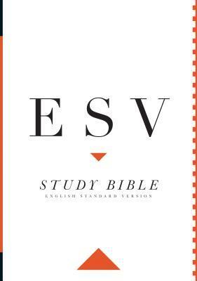 ESV Study Bible by Lane T. Dennis, Wayne A. Grudem