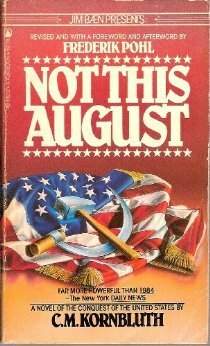 Not This August by Frederik Pohl, C.M. Kornbluth