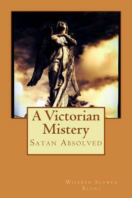 A Victorian Mistery by Wilfred Scawen Blunt