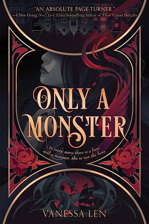Only a Monster by Vanessa Len