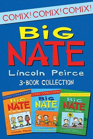 Big Nate Comix 3-Book Collection: What Could Possibly Go Wrong?, Here Goes Nothing, Genius Mode by Lincoln Peirce