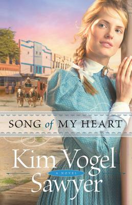 Song of My Heart by Kim Vogel Sawyer
