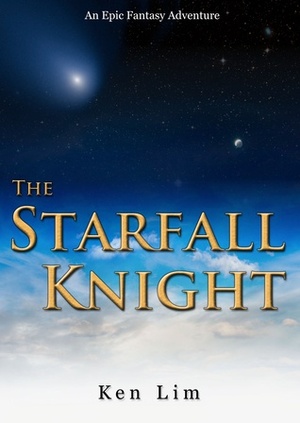 The Starfall Knight by Ken Lim