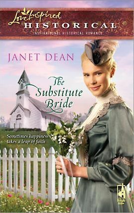 The Substitute Bride by Janet Dean