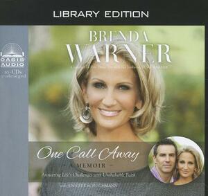 One Call Away (Library Edition): Answering Life's Challenges with Unshakable Faith by Brenda Warner