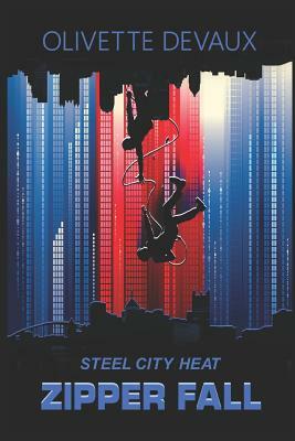 Zipper Fall: Steel City Heat by Olivette Devaux