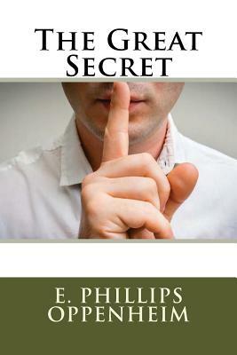 The Great Secret by Edward Phillips Oppenheim