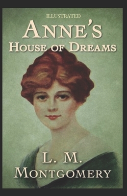 Anne's house of dreams Illustrated by L.M. Montgomery