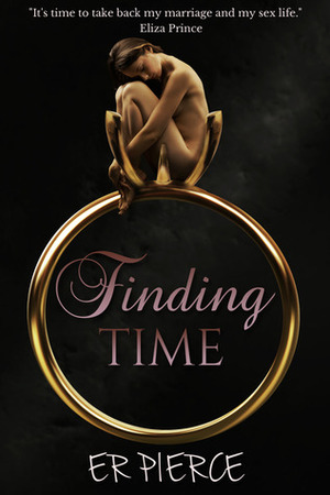 Finding Time (Marriage #1) by E.R. Pierce