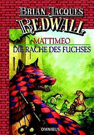 Mattimeo - die Rache des Fuchses by Brian Jacques