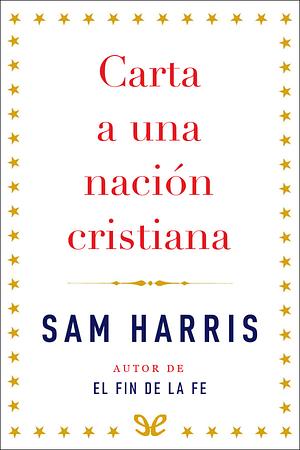 Carta a una nación cristiana by Sam Harris