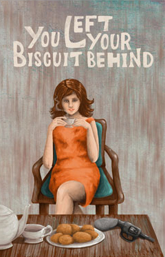 You Left Your Biscuit Behind by E.J. Davies, Carol Borden, Penny Jones, James Bennett, Graham Wynd, Kate Coe, Jay Eales, K.D. Kinchen, Romeo Kennedy, Mame Diene