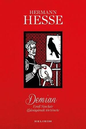 Demian: Emil Sinclair ifjúságának története by Hermann Hesse