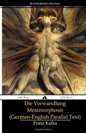 Die Verwandlung - Metamorphosis German-English Parallel Text by Ian C. Johnston, Franz Kafka