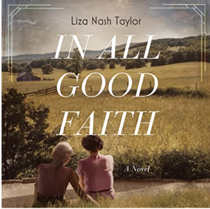 In All Good Faith by Liza Nash Taylor