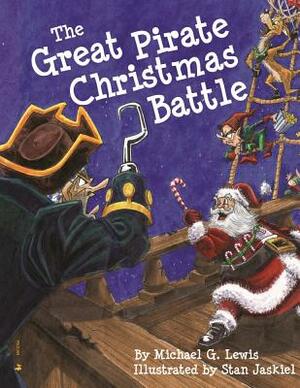 The Great Pirate Christmas Battle by Michael G. Lewis