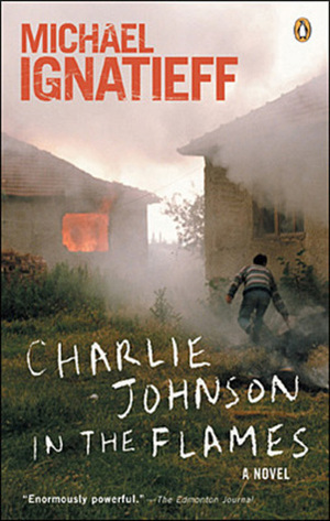 Charlie Johnson in the Flames by Michael Ignatieff
