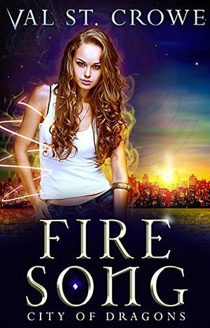 Fire Song by Val St. Crowe