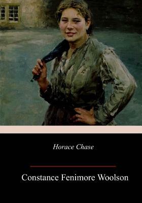 Horace Chase by Constance Fenimore Woolson