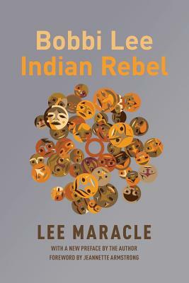 Bobbi Lee Indian Rebel by Lee Maracle
