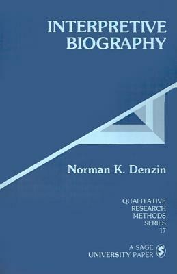 Interpretive Biography by Norman K. Denzin