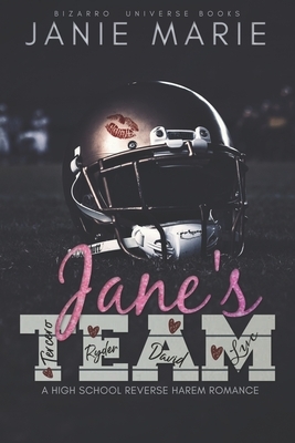 Jane's Team: A High School Reverse Harem Romance by Janie Marie