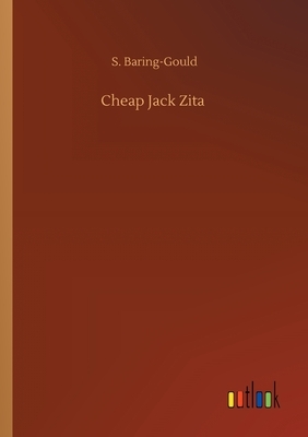 Cheap Jack Zita by Sabine Baring Gould