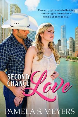 Second Chance Love by Pamela S. Meyers