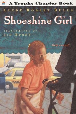 Shoeshine Girl by Clyde Robert Bulla, Jim Burke