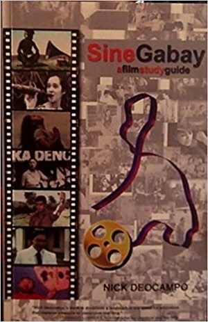 SineGabay: A Film Study Guide by Nick Deocampo