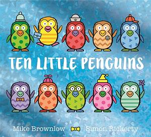 Ten Little Penguins by Mike Brownlow