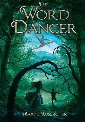 The Word Dancer by Maxine Rose Schur