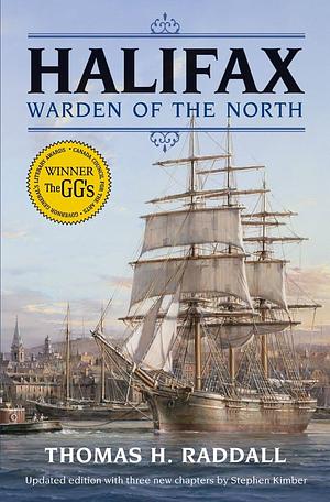 Halifax, Warden of the North by Thomas H. Raddall