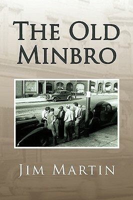 The Old Minbro by Jim Martin