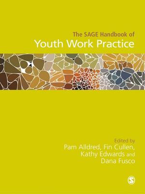 The SAGE Handbook of Youth Work Practice by Pam Alldred