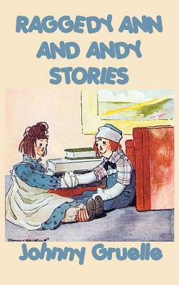 Raggedy Ann and Andy Stories by Johnny Gruelle