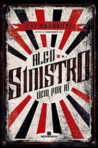 Algo Sinistro Vem Por Aí by Ray Bradbury