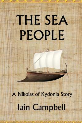 The Sea People: A Nikolas of Kydonia Story by Iain Campbell